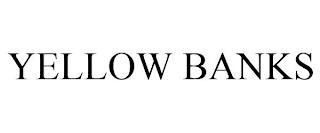 YELLOW BANKS trademark