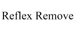 REFLEX REMOVE trademark