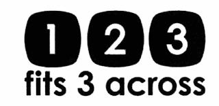 123 FITS 3 ACROSS trademark