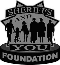 SHERIFFS AND YOU FOUNDATION trademark