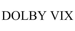 DOLBY VIX trademark