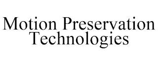 MOTION PRESERVATION TECHNOLOGIES trademark