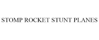 STOMP ROCKET STUNT PLANES trademark