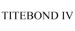 TITEBOND IV trademark