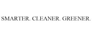 SMARTER. CLEANER. GREENER. trademark