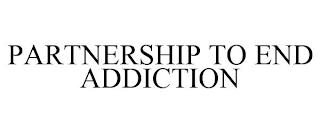 PARTNERSHIP TO END ADDICTION trademark