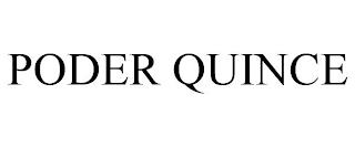 PODER QUINCE trademark