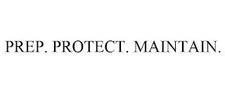 PREP. PROTECT. MAINTAIN. trademark