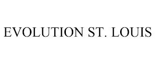 EVOLUTION ST. LOUIS trademark