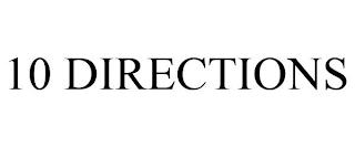 10 DIRECTIONS trademark