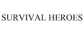 SURVIVAL HEROES trademark