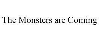 THE MONSTERS ARE COMING trademark