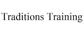 TRADITIONS TRAINING trademark