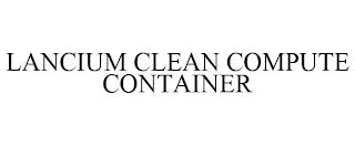 LANCIUM CLEAN COMPUTE CONTAINER trademark