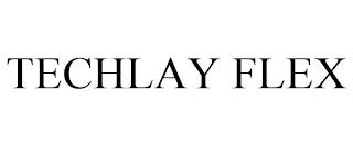 TECHLAY FLEX trademark