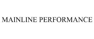 MAINLINE PERFORMANCE trademark