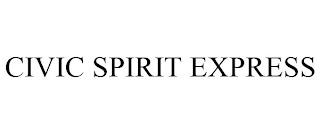 CIVIC SPIRIT EXPRESS trademark