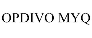 OPDIVO MYQ trademark