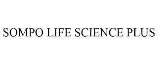 SOMPO LIFE SCIENCE PLUS trademark