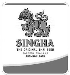 SINGHA THE ORIGINAL THAI BEER BANGKOK, THAILAND PREMIUM LAGER trademark