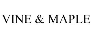 VINE & MAPLE trademark