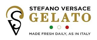 SV STEFANO VERSACE GELATO MADE FRESH DAILY, AS IN ITALY trademark