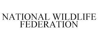 NATIONAL WILDLIFE FEDERATION trademark