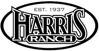 HARRIS RANCH EST. 1937 trademark