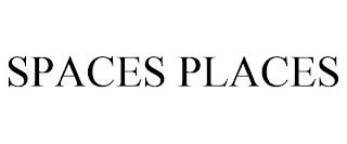 SPACES PLACES trademark