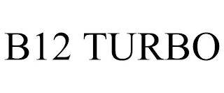 B12 TURBO trademark