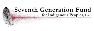 SEVENTH GENERATION FUND FOR INDIGENOUS PEOPLES, INC. trademark