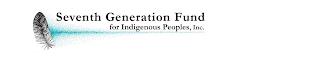 SEVENTH GENERATION FUND FOR INDIGENOUS PEOPLES, INC. trademark