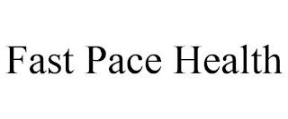 FAST PACE HEALTH trademark