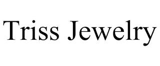 TRISS JEWELRY trademark