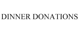 DINNER DONATIONS trademark