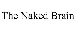 THE NAKED BRAIN trademark