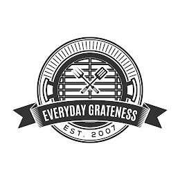 EVERYDAY GRATENESS EST. 2007 trademark