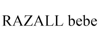 RAZALL BEBE trademark