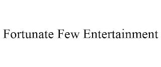 FORTUNATE FEW ENTERTAINMENT trademark