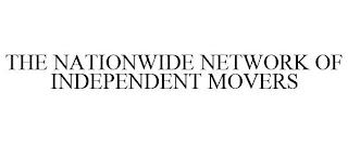 THE NATIONWIDE NETWORK OF INDEPENDENT MOVERS trademark