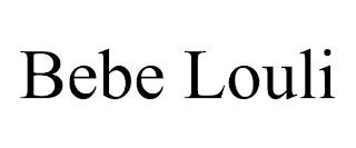 BEBE LOULI trademark