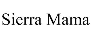 SIERRA MAMA trademark