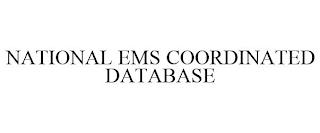 NATIONAL EMS COORDINATED DATABASE trademark