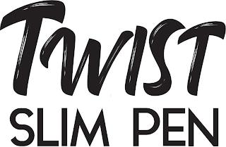 TWIST SLIM PEN trademark