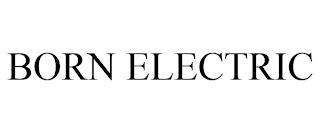 BORN ELECTRIC trademark