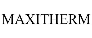 MAXITHERM trademark