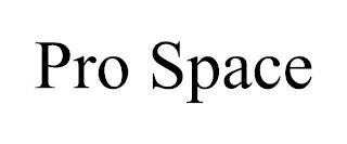 PRO SPACE trademark