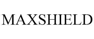 MAXSHIELD trademark