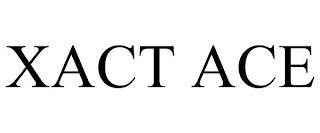 XACT ACE trademark