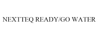 NEXTTEQ READY/GO WATER trademark